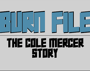 BURN FILE - The Cole Mercer Story game screenshot