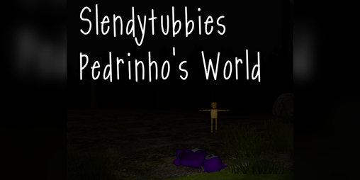 Cover image for Slendytubbies: Pedrinho's World