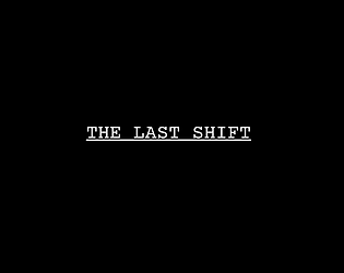 The Last Shift game screenshot