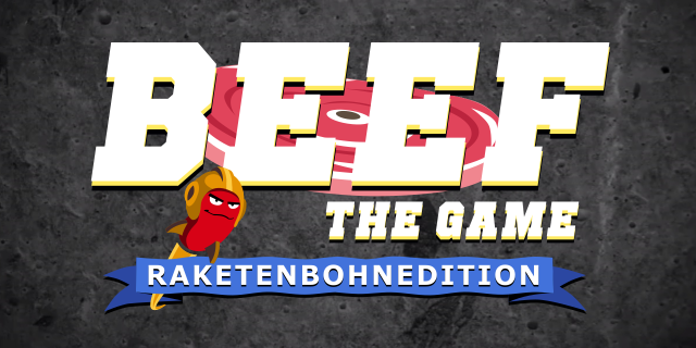 BEEF - THE GAME: Raketenbohnedition