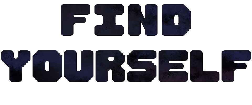 Find Yourself