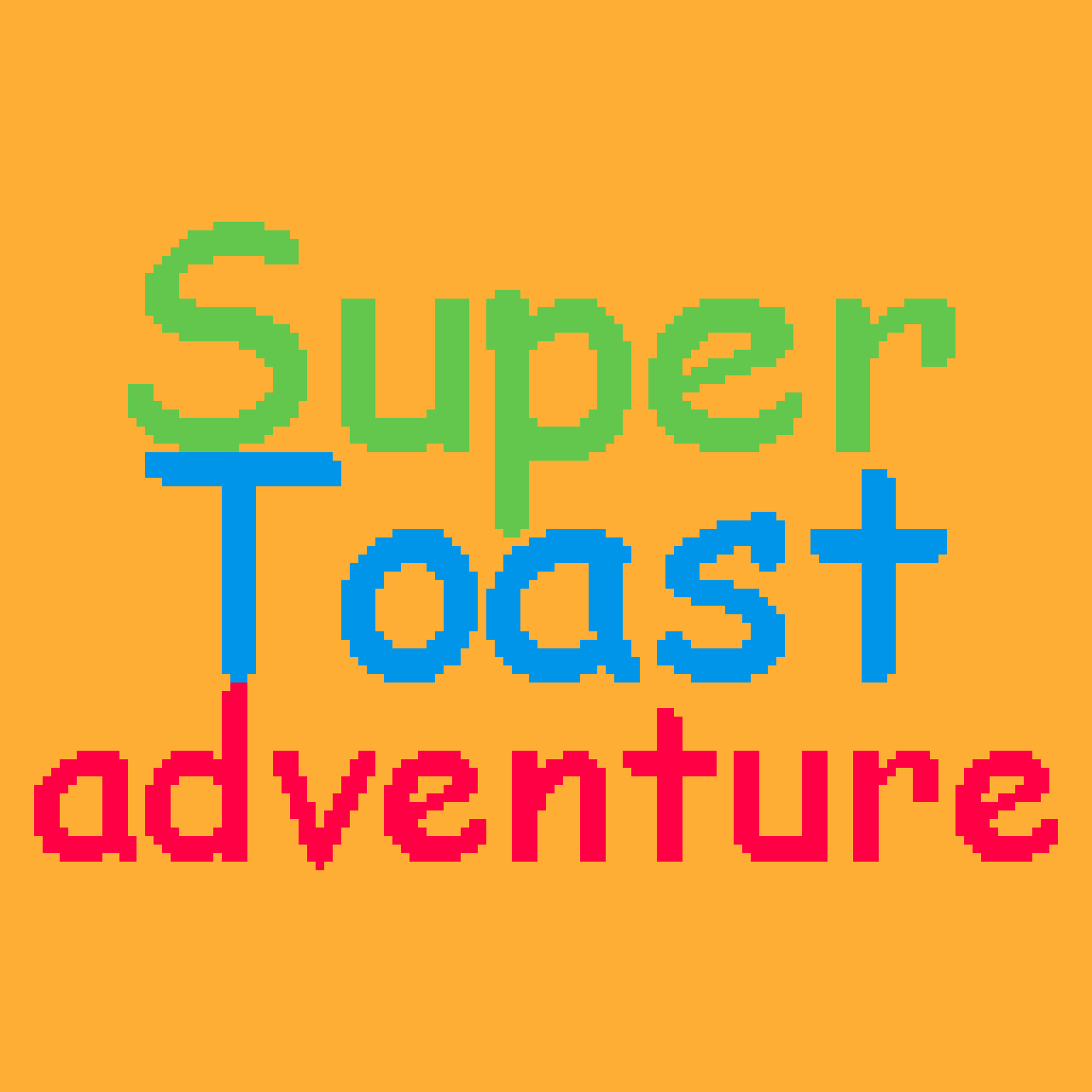 Super Toast adventure