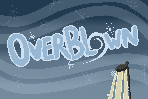 Overblown
