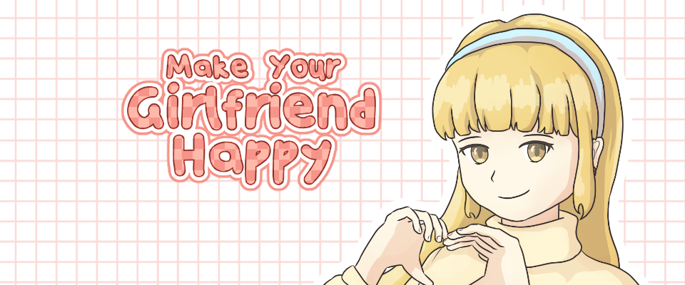 Make Your Girlfriend Happy