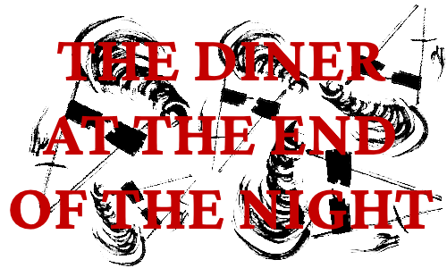Cover image for THE DINER AT THE END OF THE NIGHT