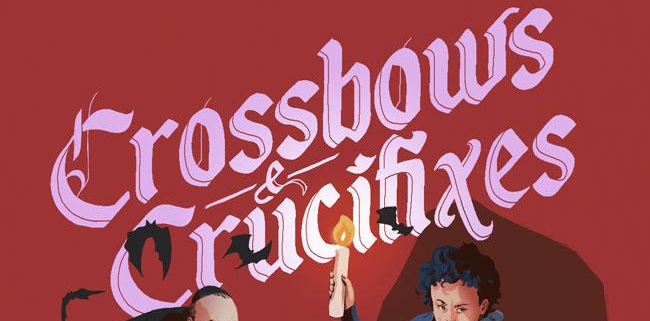 CROSSBOWS & CRUCIFIXES