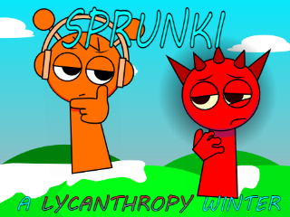 Sprunki - A Lycanthropy Winter