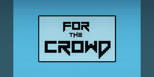 Cover image for For the Crowd
