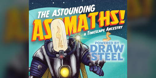 Cover image for The Astounding Asomaths! — Draw Steel