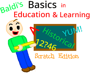 Baldi's Basics Scratch Edition (reupload)