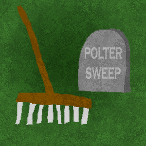 Poltersweep