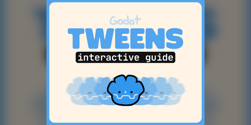 Cover image for Godot Tween Guide