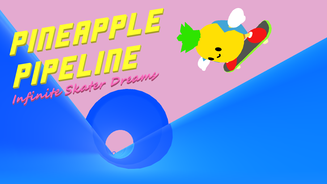 Pineapple Pipeline: Infinite Skater Dreams