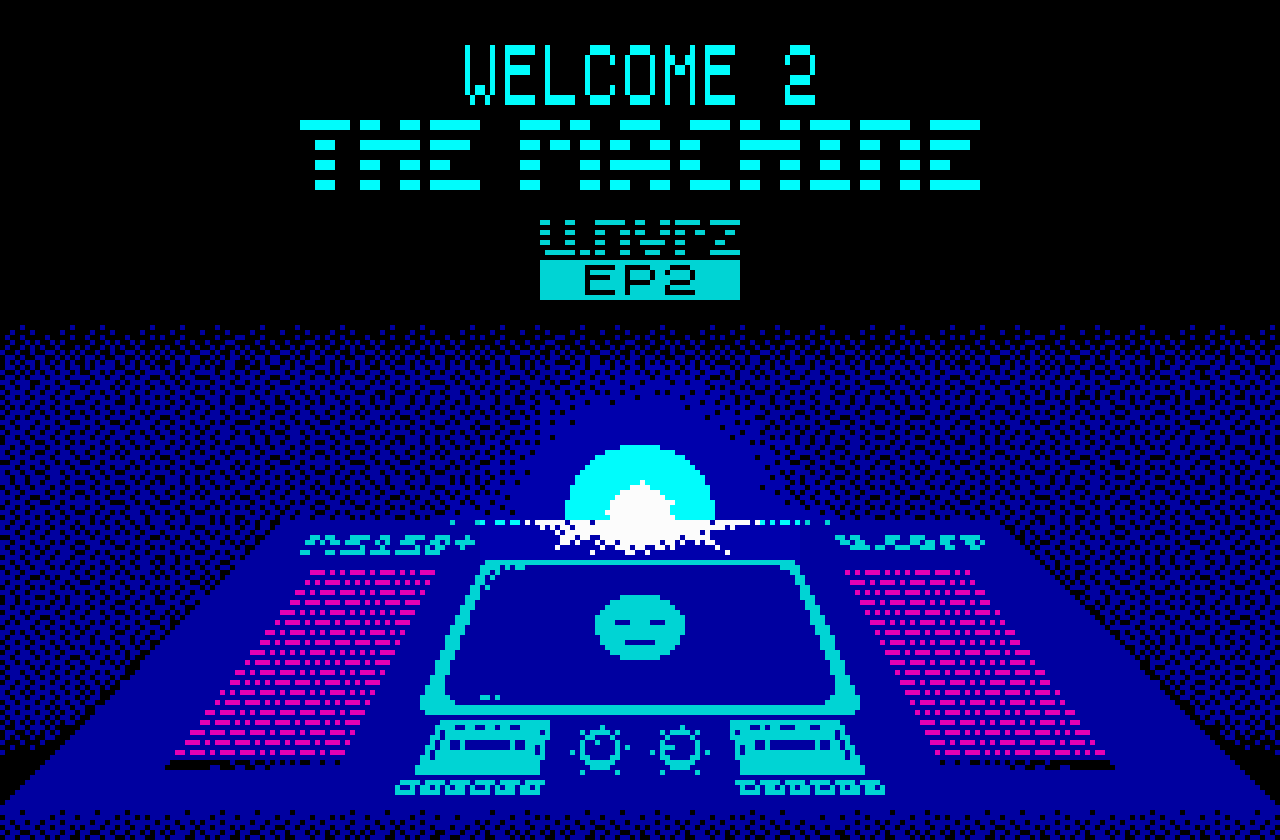 Welcome 2 The Machine