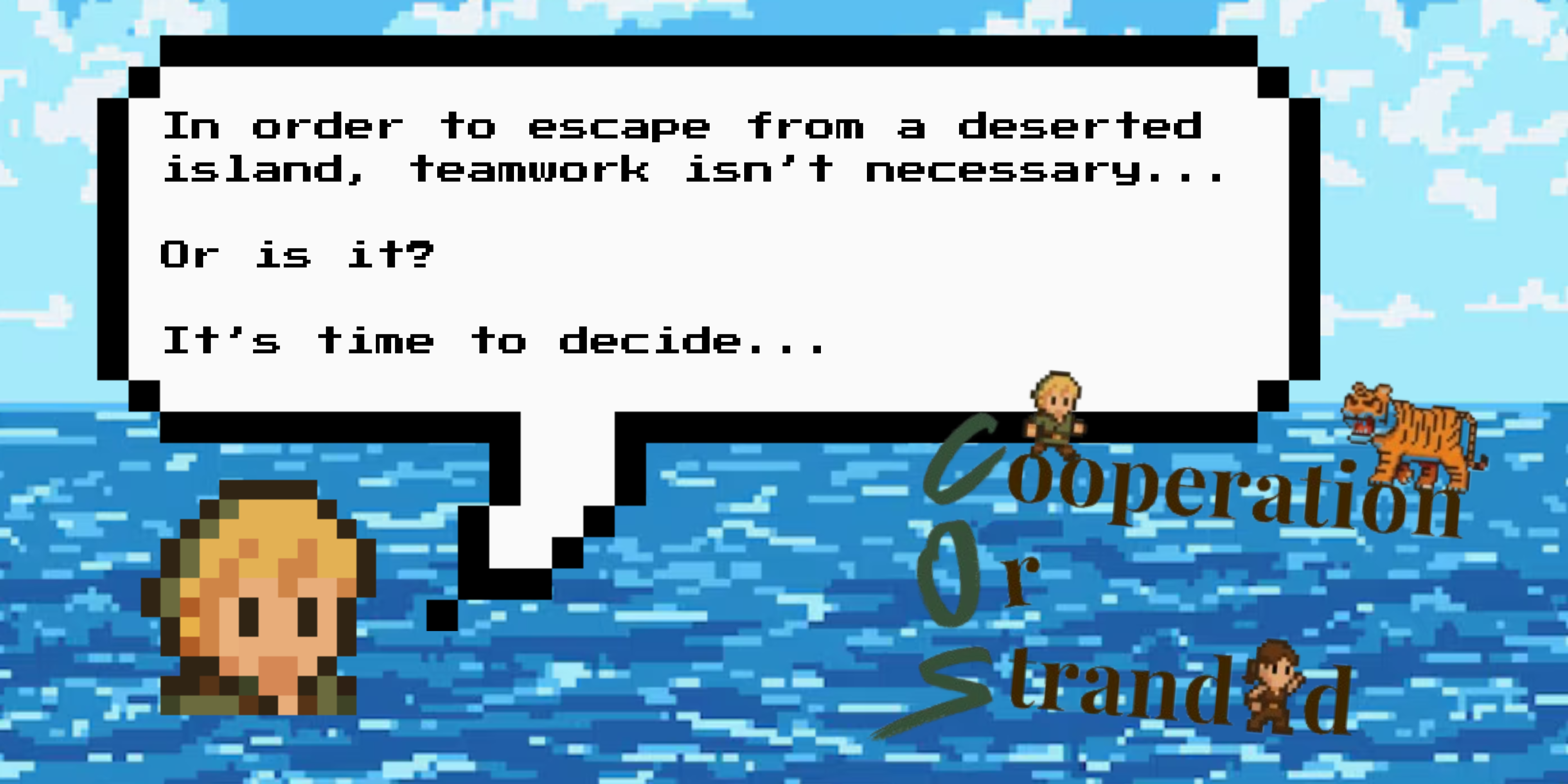 Cooperate or Stranded