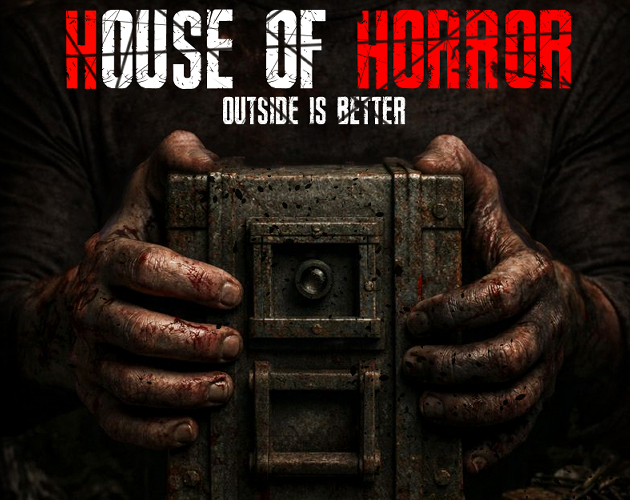 HOUSE OF HORROR: OUTSIDE IS BETTER. cover