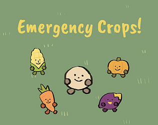 Emergency Crops!