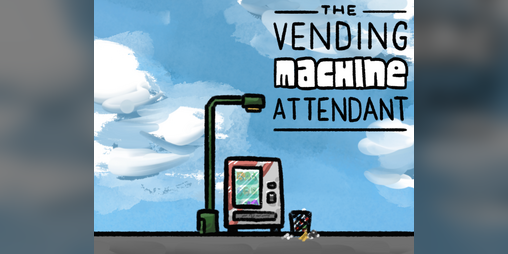Cover image for The Vending Machine Attendant