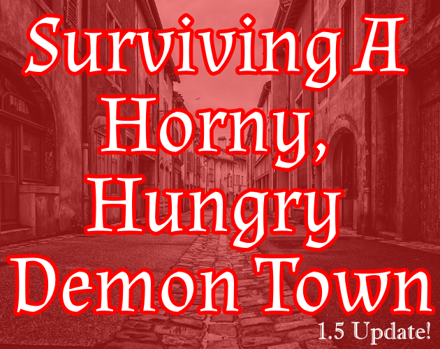 Cover image for Surviving A Horny, Hungry Demon Town: Demo