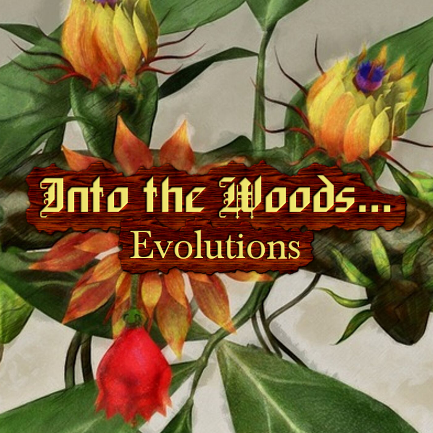 Into the Woods... Evolutions
