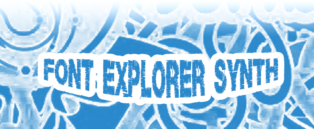 Font Explorer Synth Pro