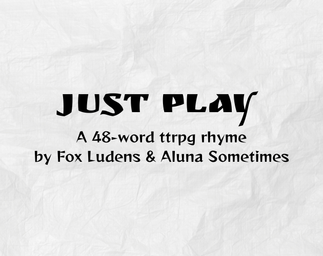 Cover image for Just Play - a TTRPG Rhyme