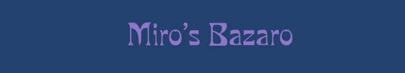 Miro's Bazaro