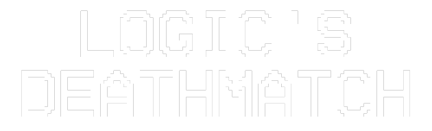 Logic's Deathmatch
