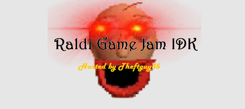 Raldi Game Jam IDK - itch.io