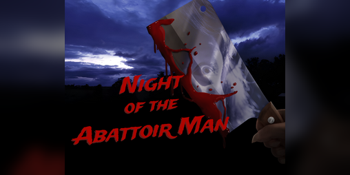 Cover image for Night of the Abattoir Man, The Full Release