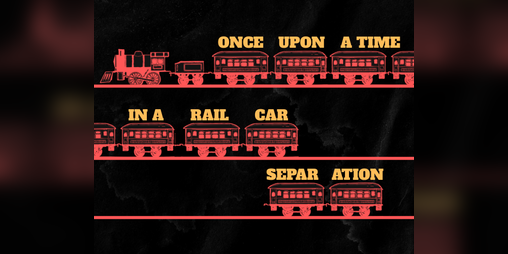 Cover image for Once Upon a Time in a Railcar Separation