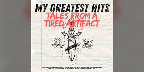 Cover image for MY GREATEST HITS: Tales from a Tired Artifact