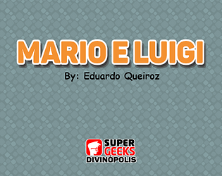Mario e Luigi - Eduardo Queiroz