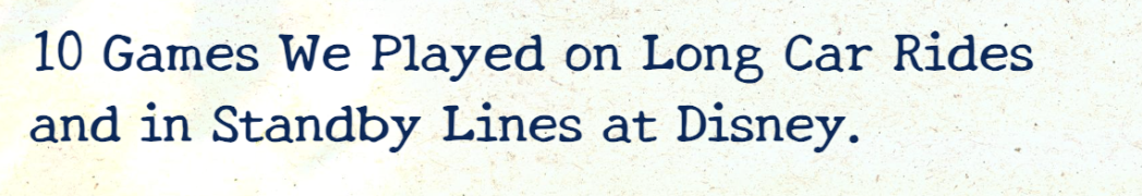 10 Games We Played on Long Car Rides and in Standby Lines at Disney