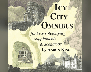 Icy City Omnibus   - Over 300 pages of 5E-focused adventures & supplements 