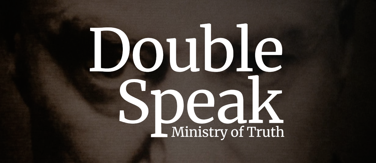Double Speak: The Ministry of Truth