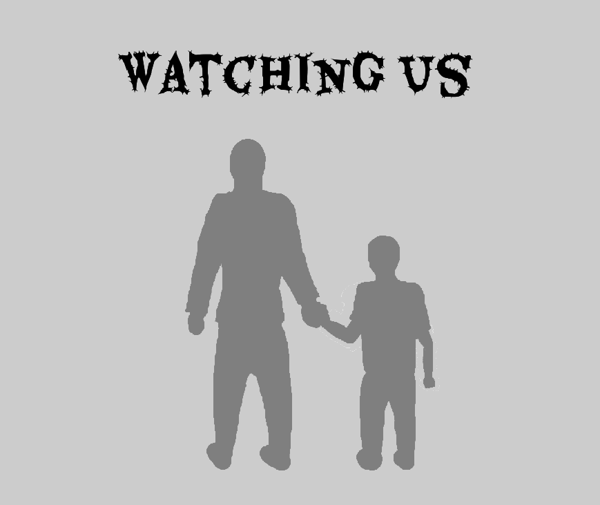 Watching Us