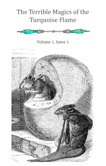 Cover image for The Terrible Magics of the Turquoise Flame, Vol I, Issue 1