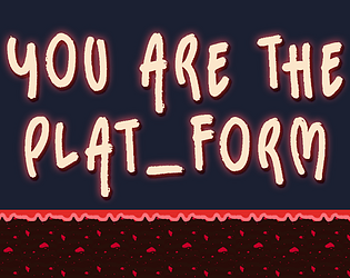 You Are The Plat_Form