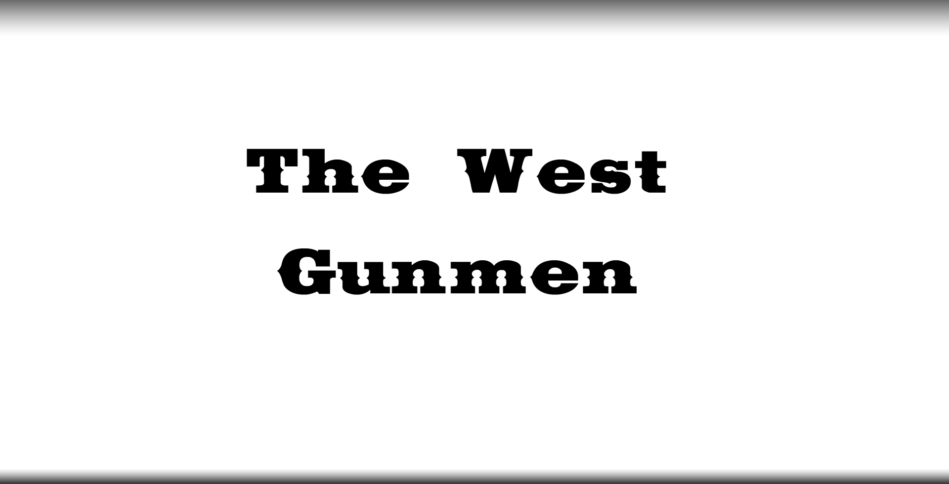 The West Gunmen