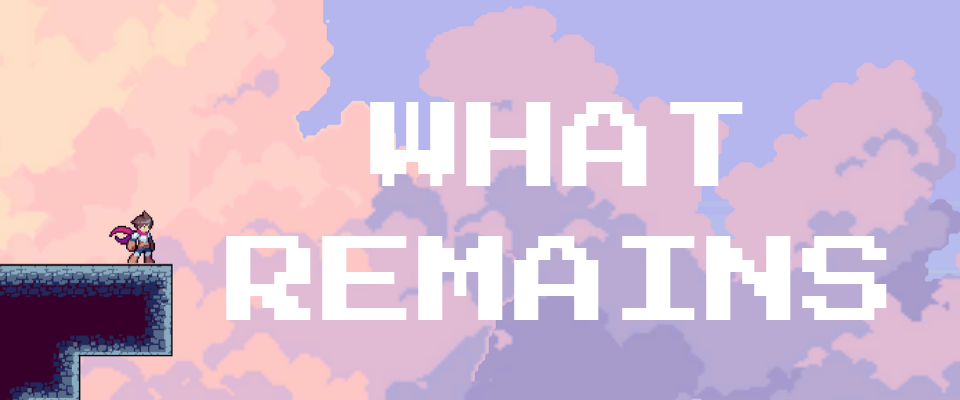 What Remains