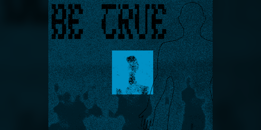 Cover image for BE TRUE
