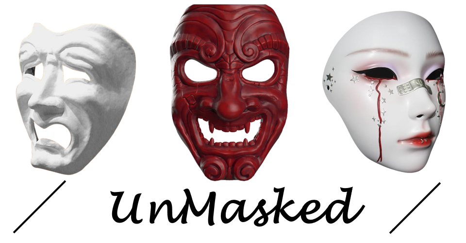 Unmasked