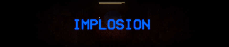 Implosion