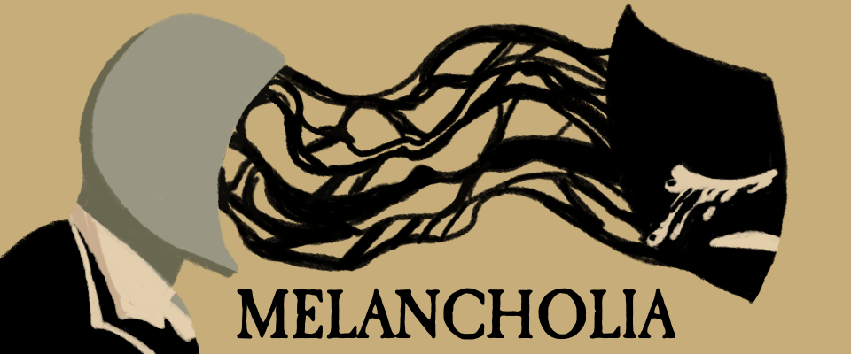 MELANCHOLIA