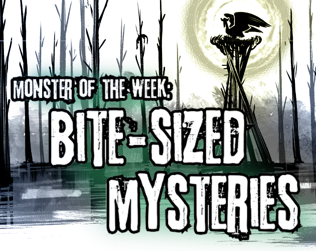 Cover image for Monster of the Week: Bite-Sized Mysteries