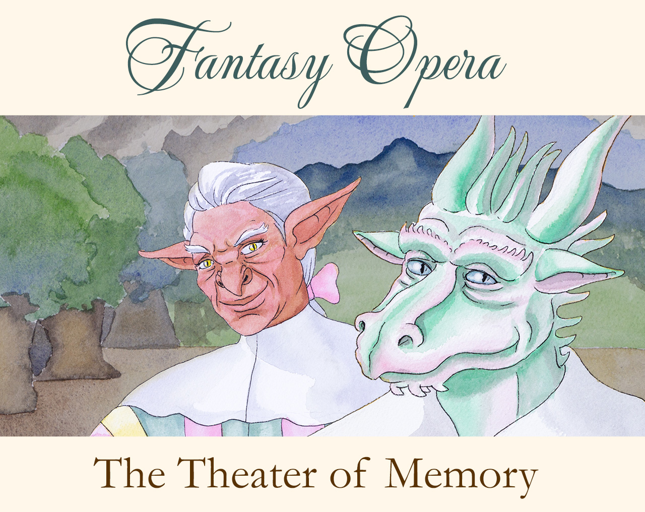 Fantasy Opera: The Theater of Memory