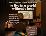 Breaking out of the algorithm: To live without a boss