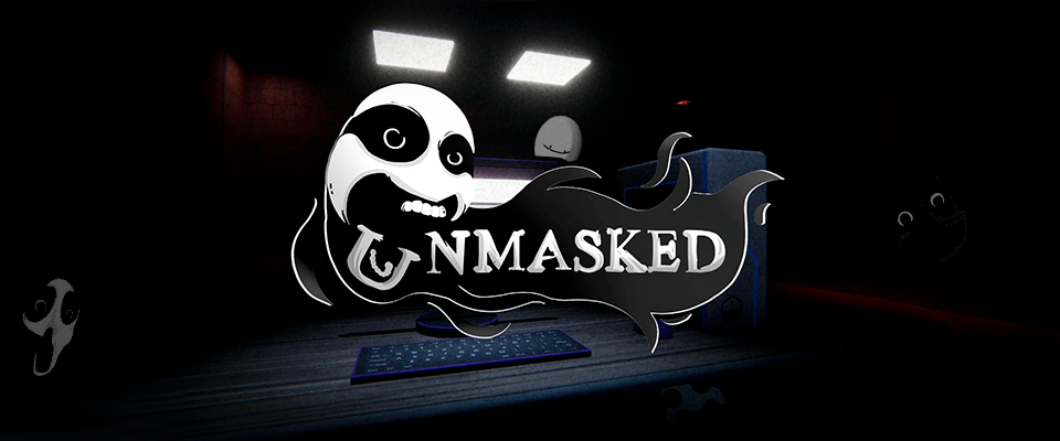 Unmasked