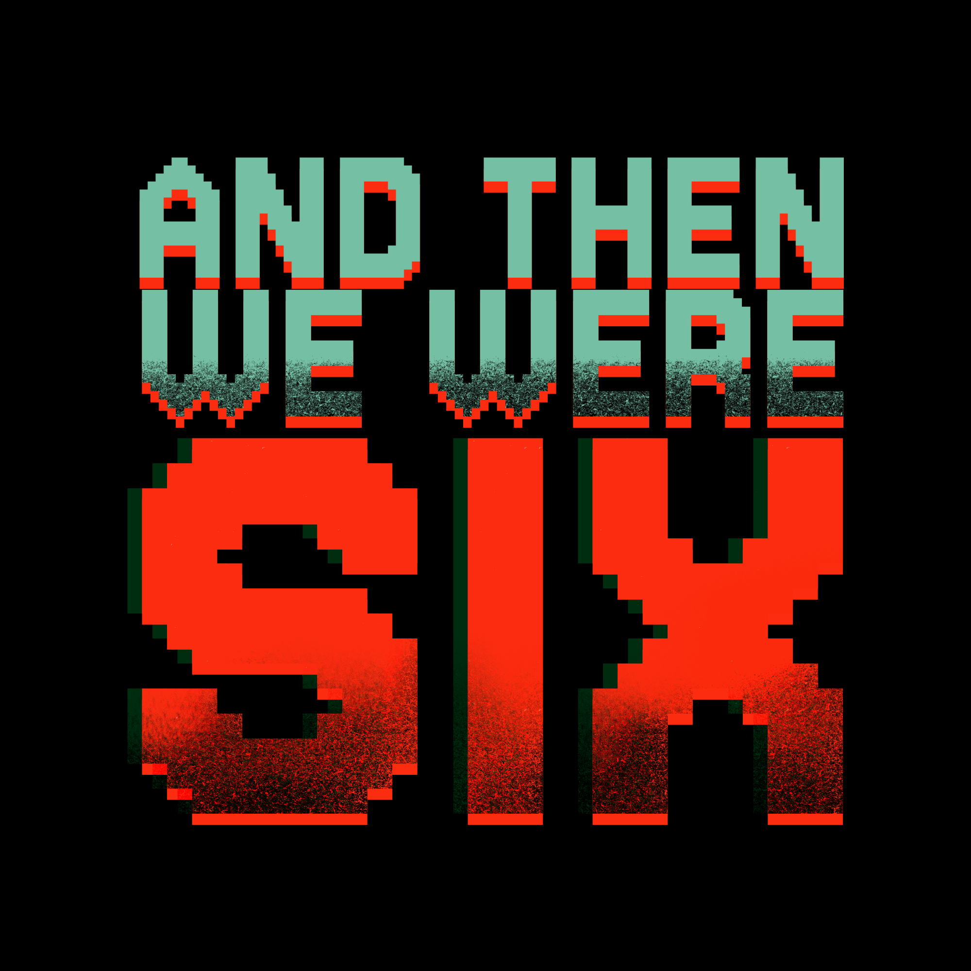 And then we were six cover